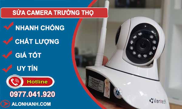dịch vụ sửa camera trường thọ
