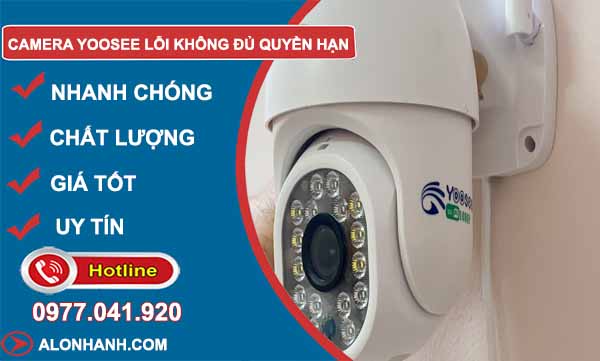Nguyên nhân Camera Yoosee lỗi không đủ quyền hạn