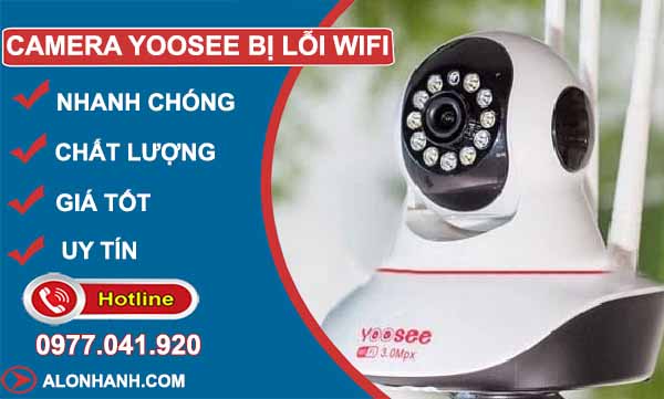 Nguyên nhân Camera Yoosee bị lỗi wifi