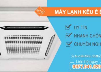nguyên nhân máy lạnh kêu è è