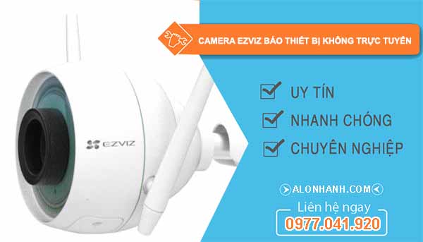nguyên nhân camera ezviz báo thiết bị không trực tuyến