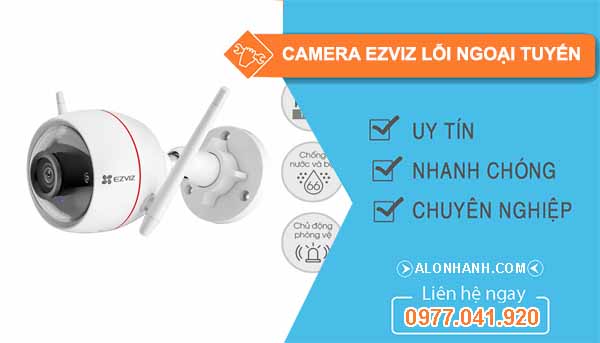 Sửa camera ezviz lỗi ngoại tuyến