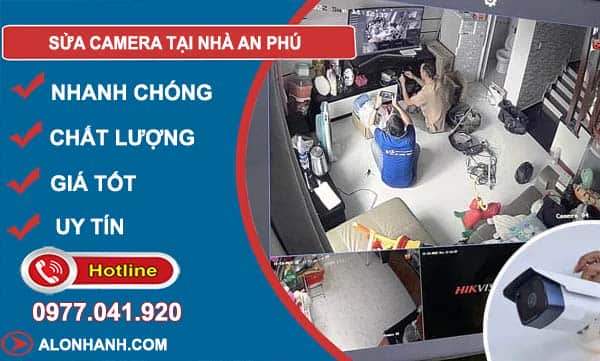 Sửa Camera Tại Nhà An Phú