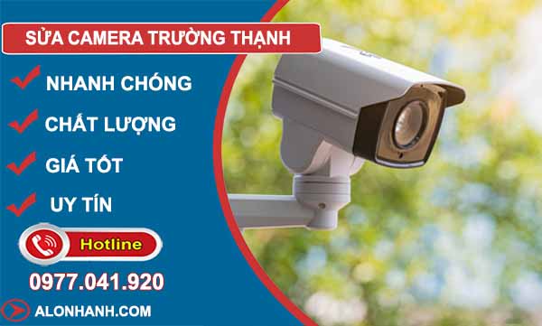 sửa camera trường thạnh