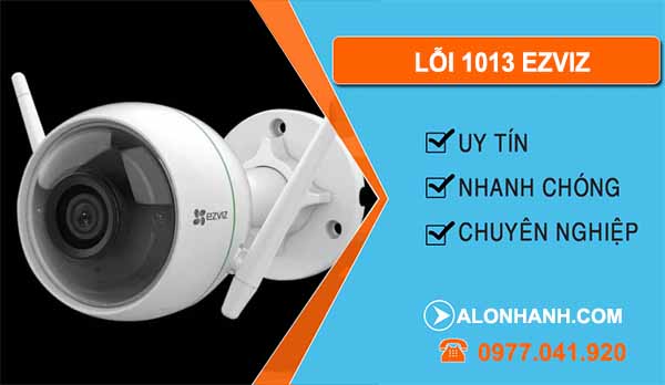 Sửa lỗi 1013 ezviz