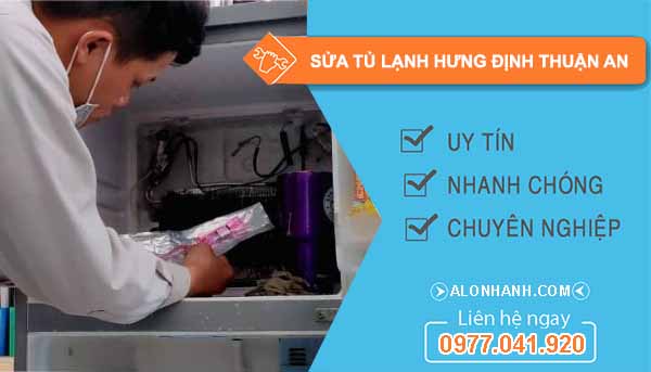 Sửa Tủ Lạnh Hưng Định Thuận An