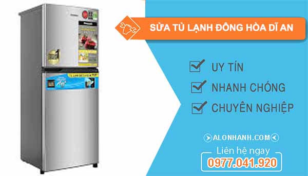 Sửa Tủ Lạnh Tại Đông Hòa Dĩ An