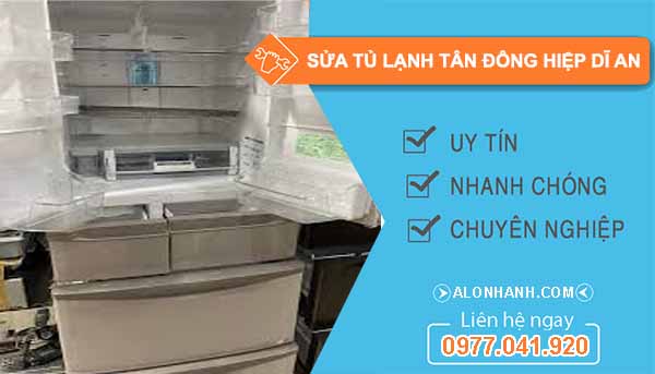 Sửa Tủ Lạnh Tại Tân Đông Hiệp Dĩ An