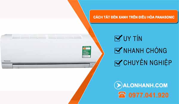 tắt đèn xanh trên điều hòa panasonic