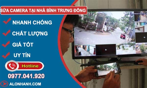 thợ Sửa Camera Tại Nhà Bình Trưng Đông