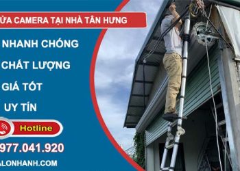 thợ sửa camera tại nhà tân hưng