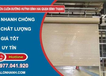 Sửa cửa cuốn đường Huỳnh Đình Hai Quận Bình Thạnh