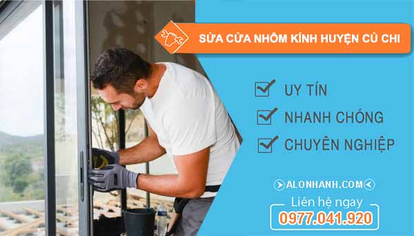 sửa cửa nhôm huyện củ chi