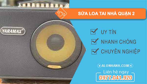 Sửa Loa Tại Nhà Quận 2
