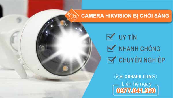 camera hikvision bị chói sáng