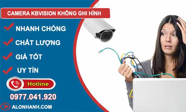 camera kbvision không ghi hình