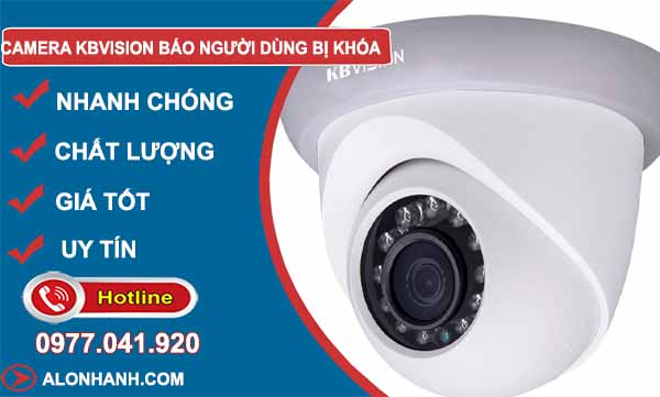 khắc phục camera kbvision báo người dùng bị khóa