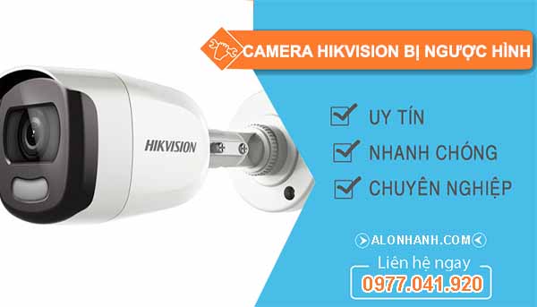 nguyên nhân camera hikvision bị ngược hình
