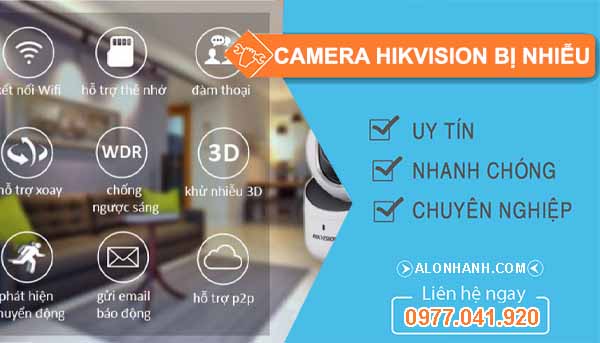 nguyên nhân camera hikvision bị nhiễu