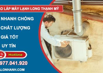 dịch vụ tháo lắp máy lạnh long thạnh mỹ