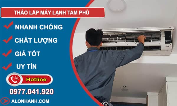 dịch vụ tháo lắp máy lạnh tam phú
