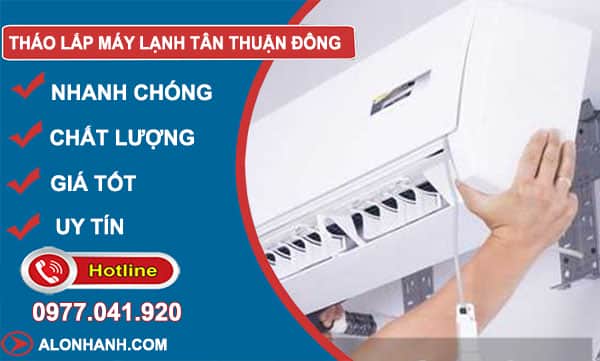 dịch vụ tháo lắp máy lạnh tân thuận đông