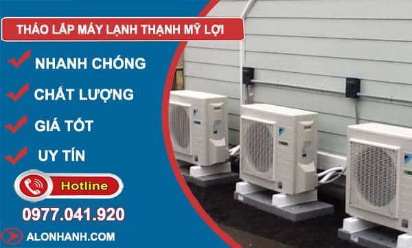 dịch vụ tháo lắp máy lạnh thạnh mỹ lợi