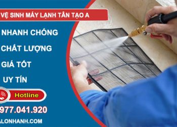 dịch vụ vệ sinh máy lạnh tân tạo a