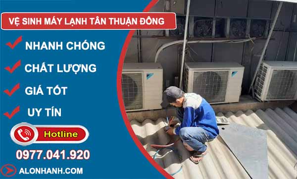 dịch vụ vệ sinh máy lạnh tân thuận đông