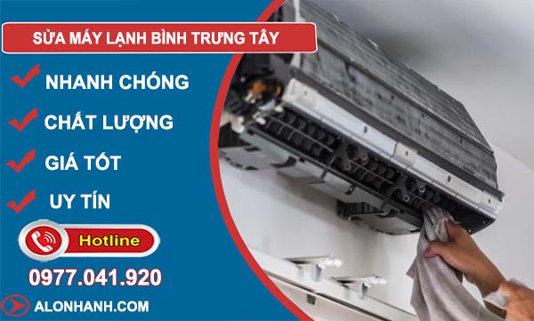 sửa máy lạnh bình trưng tây