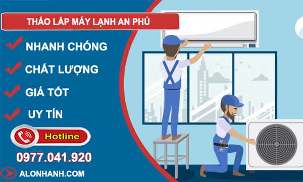 tháo lắp máy lạnh an phú