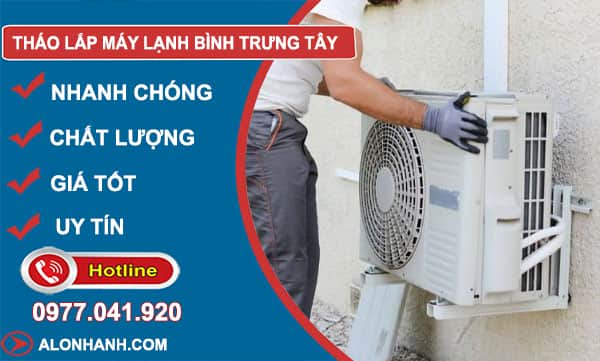tháo lắp máy lạnh bình trưng tây