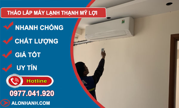 tháo lắp máy lạnh thạnh mỹ lợi