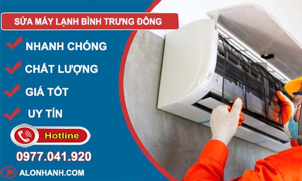 thợ sửa máy lạnh bình trưng đông