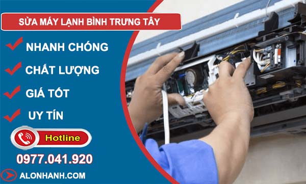 thợ sửa máy lạnh bình trưng tây