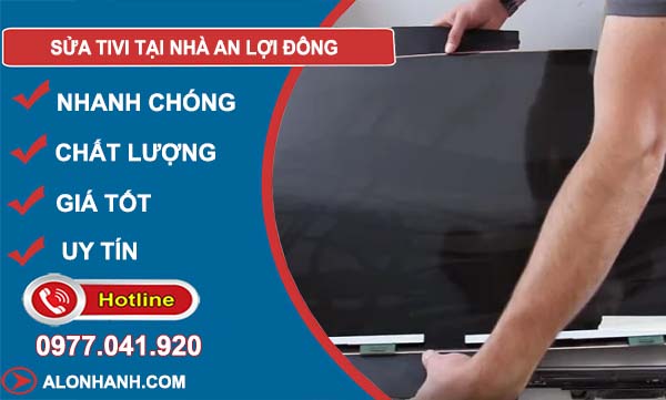 dịch vụ sửa tivi tại nhà an lợi đông