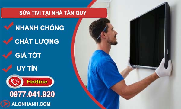 dịch vụ sửa tivi tại nhà tân quy