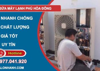 thợ sửa máy lạnh phú hoà đông