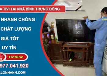 thợ sửa tivi tại nhà bình trưng đông
