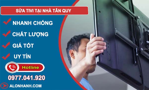 thợ sửa tivi tại nhà tân quy