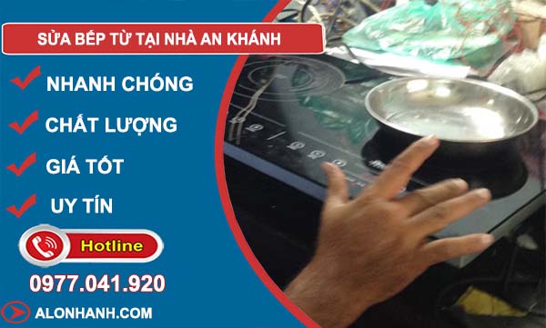dịch vụ sửa bếp từ tại nhà an khánh