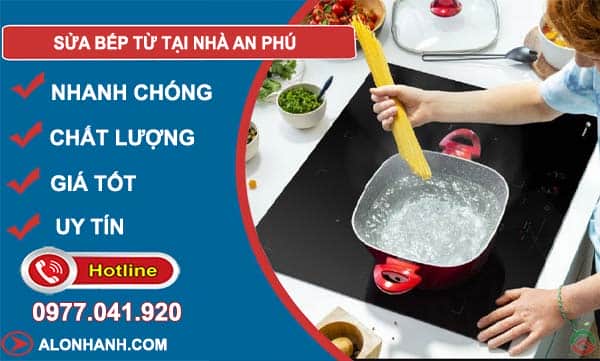 dịch vụ sửa bếp từ tại nhà an phú