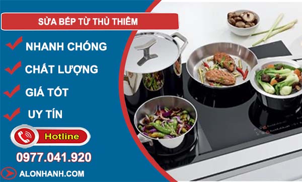 dịch vụ sửa bếp từ thủ thiêm