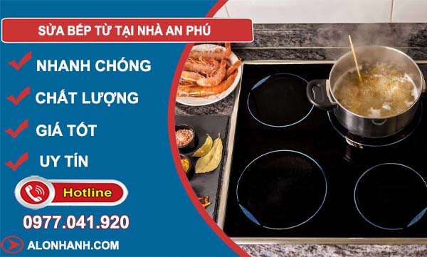 sửa bếp từ tại nhà an phú