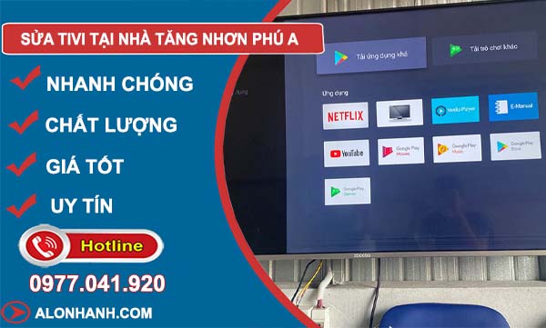 sửa tivi tại nhà tăng nhơn phú a