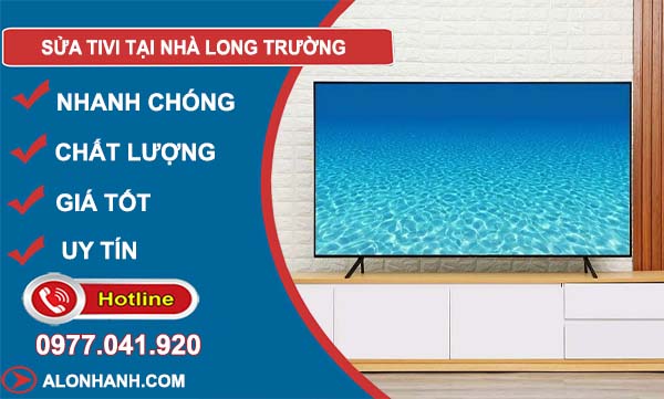  thợ sửa tivi tại nhà long trường