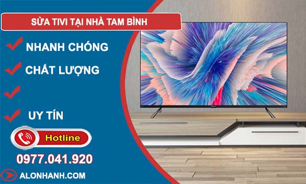 thợ sửa tivi tại nhà tam bình