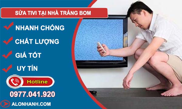 thợ sửa tivi tại nhà trảng bom
