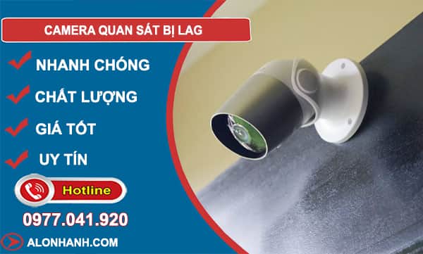 camera quan sát bị lag