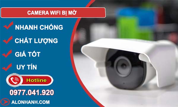 camera wifi bị mờ